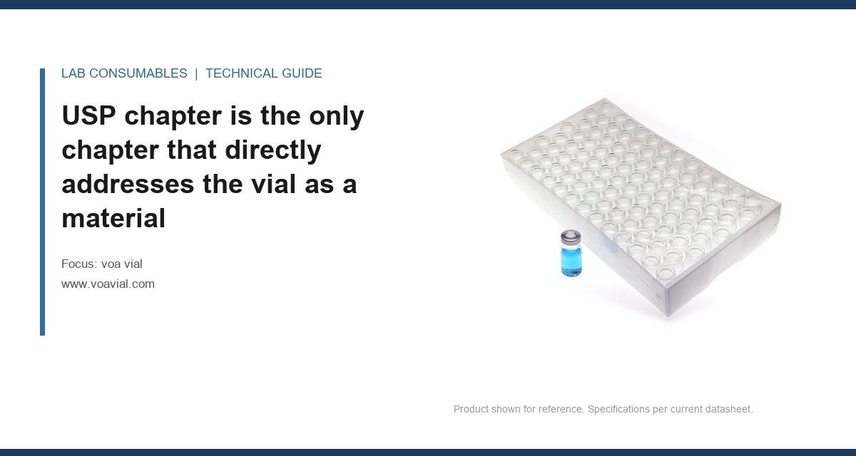 USP chapter is the only chapter that directly addresses the vial as a material